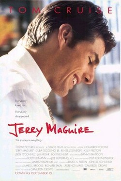   - Jerry Maguire