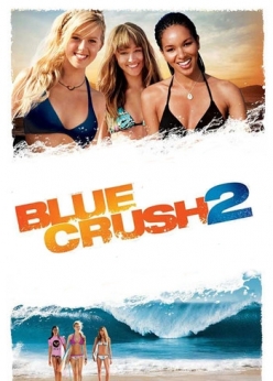   2 - Blue Crush 2