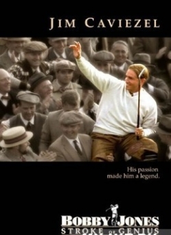  :   - Bobby Jones: Stroke of Genius