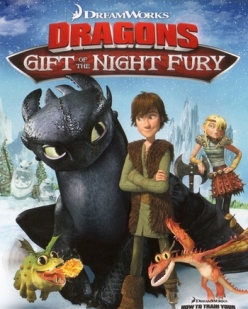   :    - Dragons: Gift of the Night Fury
