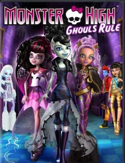   - Monster High: Ghouls Rule!