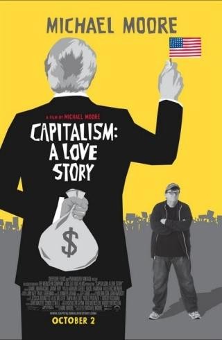 :   - (Capitalism: A Love Story)