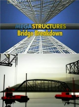 National Geographic. : .   - (MegaStructures: Bridge Breakdown)