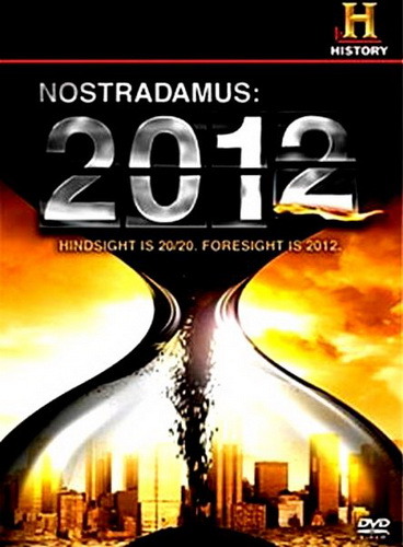 History Channel: : 2012 - (Nostradamus: 2012)