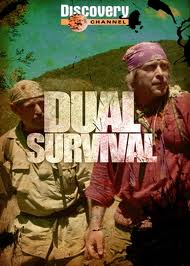 Discovery Channel:   - (Dual Survival)