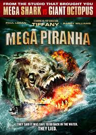   - (Mega Piranha)