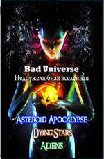 Discovery: Недружелюбная вселенная - (Discovery: Bad Universe)