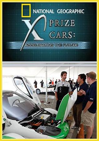 National Geographic:    - (X Prize Cars: Accelerating the future)