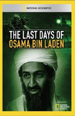 National Geographic:      - (National Geographic: The Last Days of Osama Bin Laden)