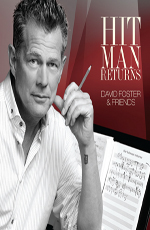 David Foster And Friends - Hit Man Returns  
