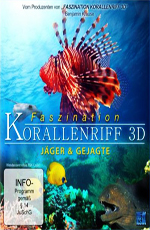   -  3 - (Faszination Korallenriff 3D - Vol. 3: Jäger & Gejagte 3D)