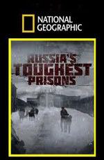 National Geographic.  :     - (Inside: Russia's toughest prisons)