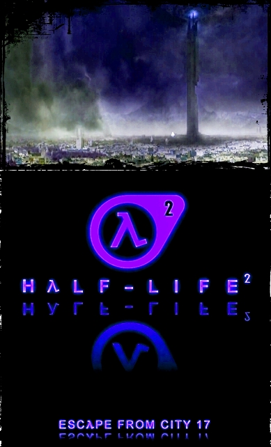Half-Life:    17 - (Half-Life: Escape From City 17)
