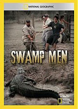 National Geographic:   :   - (National Geographic. Swamp Men: Deadly Blow)
