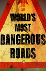 BBC: Самые опасные дороги мира - (BBC: World's Most Dangerous Roads)