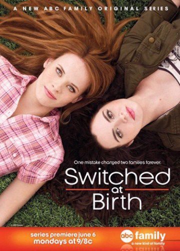     - (Switched At Birth)