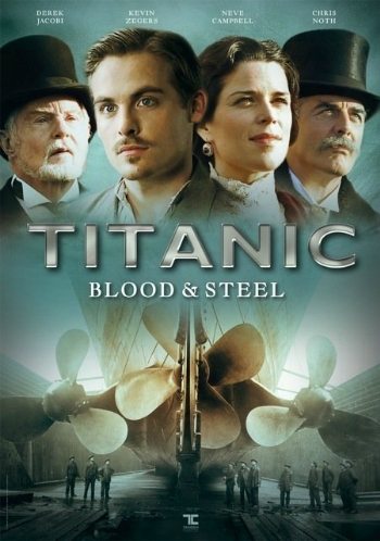 Титаник: Кровь и сталь - (Titanic: Blood and Steel)