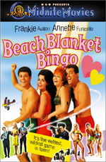    - (Beach Blanket Bingo)