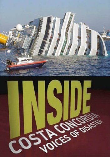 National Geographic: Взгляд изнутри: Катастрофа "Коста Конкордии" - (National Geographic: Inside. Costa concordia: Voices of Disaster)