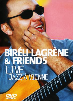 Bireli Lagrene & Friends - Live Jazz A Vienne  