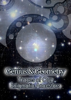 Гений геометрии. Следы наших загадочных предков - Genius and Geometry