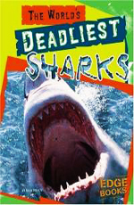    - World's Deadliest Sharks