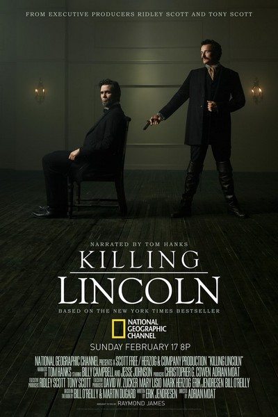 National Geographic.   - Killing Lincoln