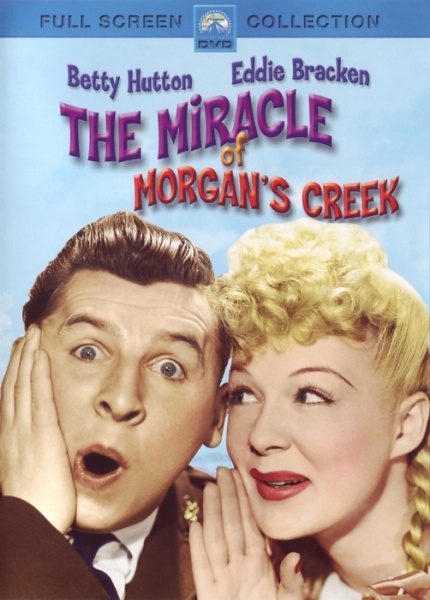   - - The Miracle of Morgan's Creek