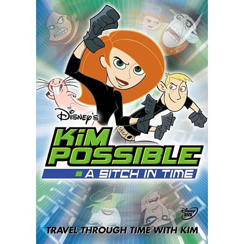  :    - Kim Possible- A Sitch in Time
