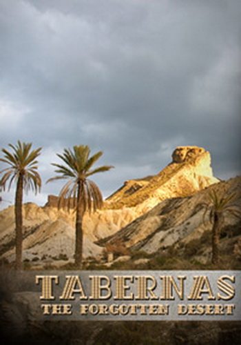 National Geographic: .   - Tabernas. The Forgotten Desert