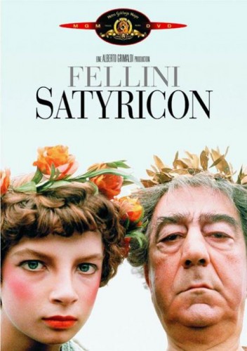   - Fellini Satyricon