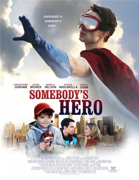 -  - Somebody's Hero