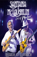 Santana & McLaughlin: Live at Montreux - Invitation to Illumination 2011  