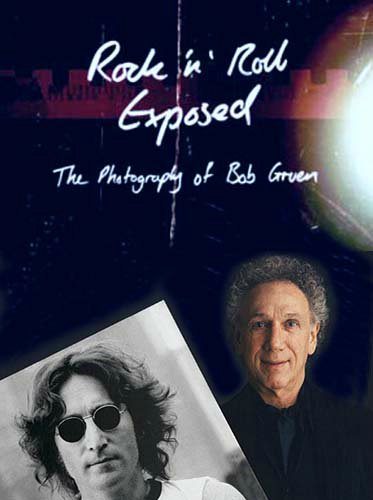 Рок-н-ролл в объективе: Фотографии Боба Груэна - Rock В«NВ» Roll Exposed- The Photography of Bob Gruen