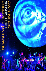 The Smashing Pumpkins: Oceania 3D Live in NYC  