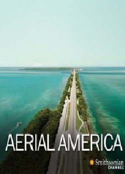 Discovery: Америка с высоты - Discovery- Aerial America