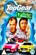 Топ Гир: Идеальное путешествие - Top Gear- The Perfect Road Trip