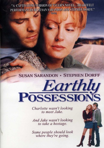   - Earthly Possessions