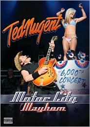 Ted Nugent - Motor City Mayhem: The 6000th Show  