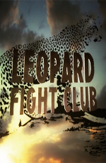     - Leopard Fight Club