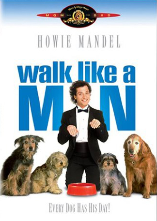  - - Walk Like a Man