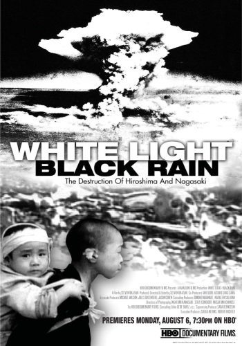 Белый свет/ Черный дождь: Разрушение Хиросимы и Нагасаки - White Light/Black Rain- The Destruction of Hiroshima and Nagasaki