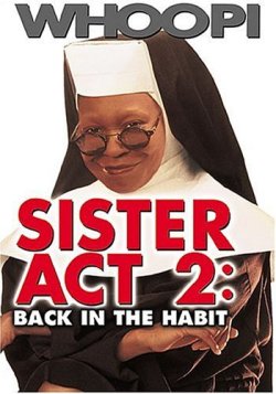 ,  2 - Sister Act 2: Back in the Habit