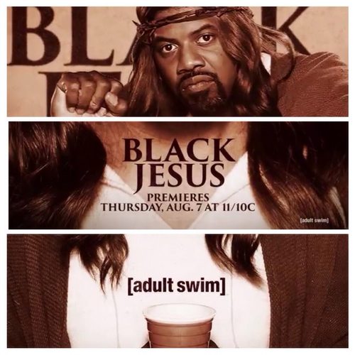  - Black Jesus