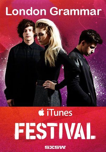 London Grammar: iTunes Festival London at SXSW  