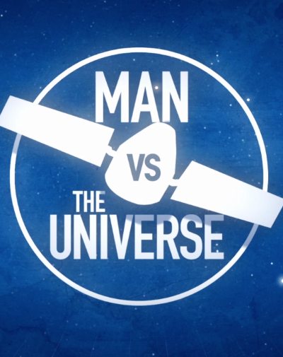    - Man vs. The Universe