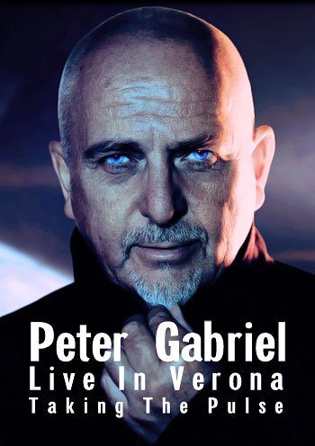 Peter Gabriel - Taking The Pulse. Live In Verona  
