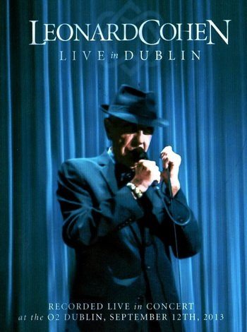 Leonard Cohen - Live in Dublin  