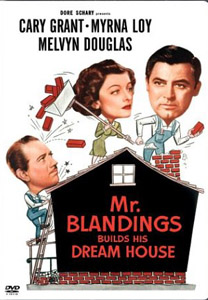       - Mr. Blandings Builds His Dream House