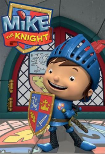   - Mike the Knight